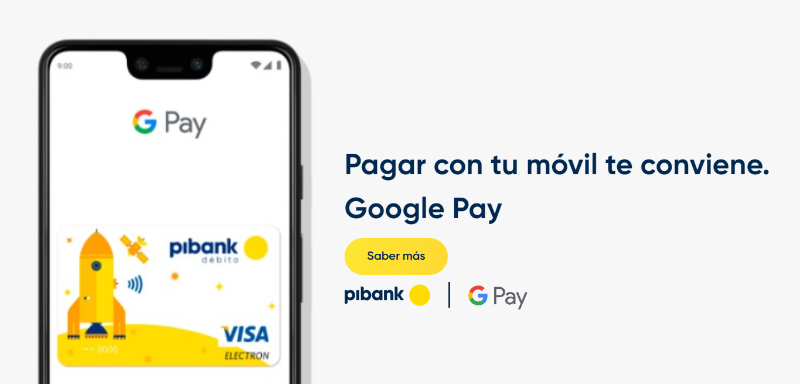 Pibank te permite pagar con Google Pay.